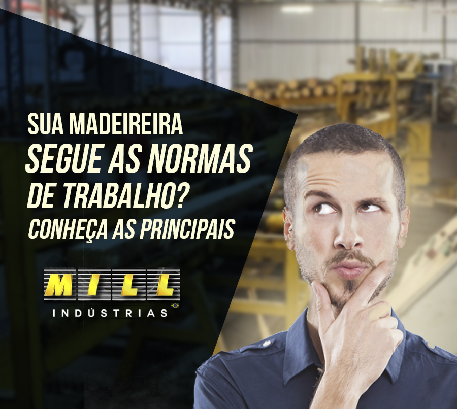 Sua madeireira segue as normas de trabalho? Conheça as principais!